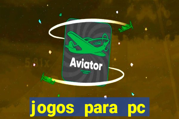 jogos para pc download gratis completo offline